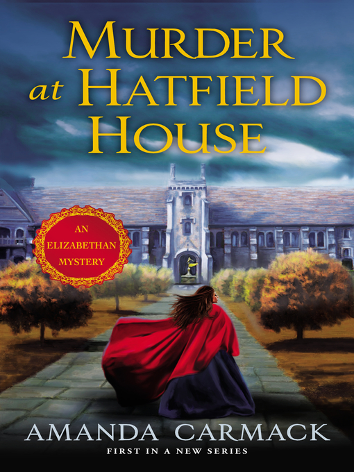 Title details for Murder at Hatfield House by Amanda Carmack - Available